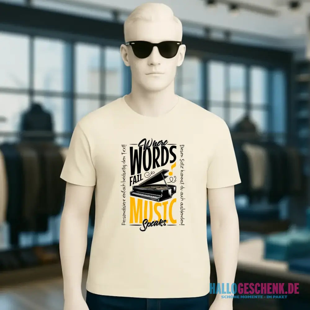Where Word fail Music speaks • Musik • Unisex Premium T-Shirt XS-5XL aus Bio-Baumwolle für Damen & Herren • Exklusivdesign • personalisiert