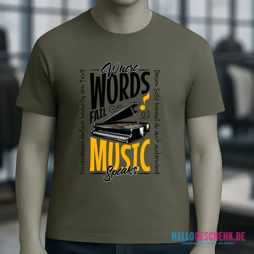 Where Word fail Music speaks • Musik • Unisex Premium T-Shirt XS-5XL aus Bio-Baumwolle für Damen & Herren • Exklusivdesign • personalisiert