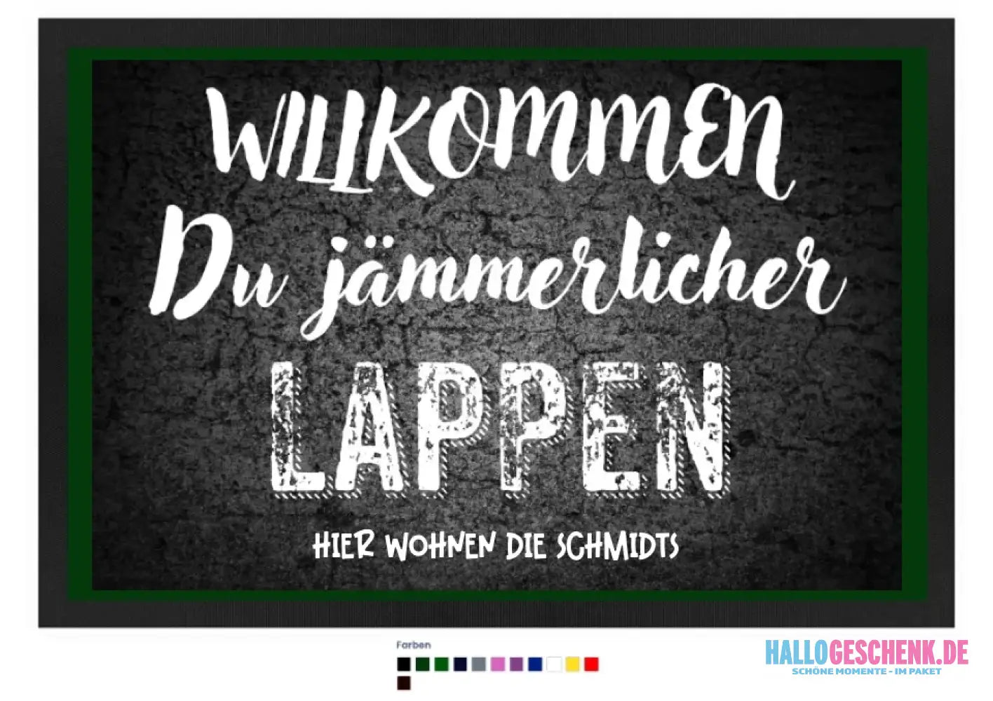 Willkommen du Lappen • Fußmatte • Exklusivdesign • personalisiert
