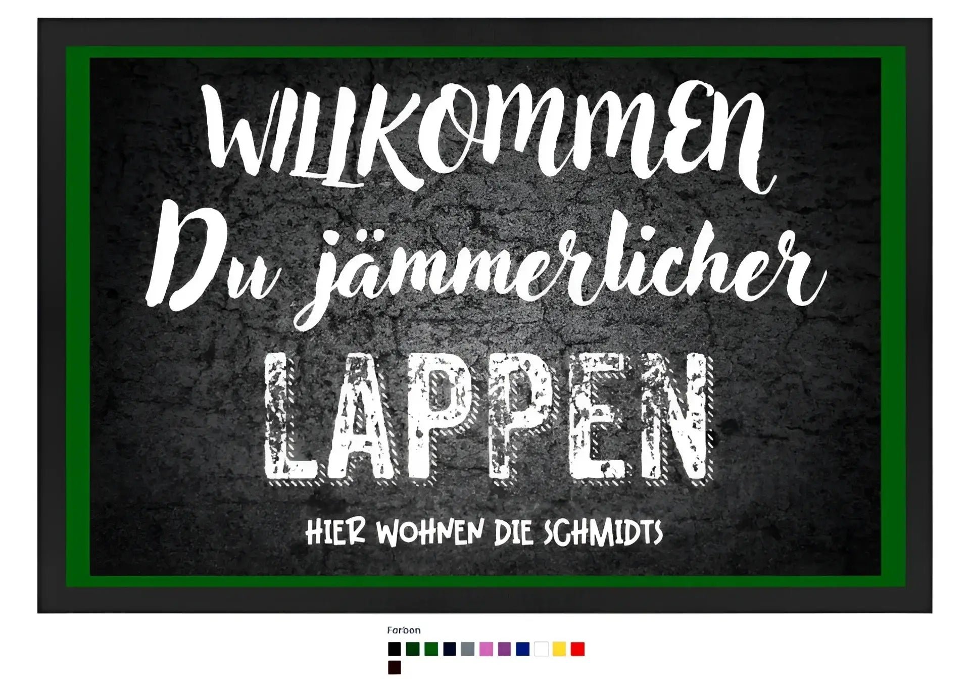 Willkommen du Lappen • Fußmatte • Exklusivdesign • personalisiert