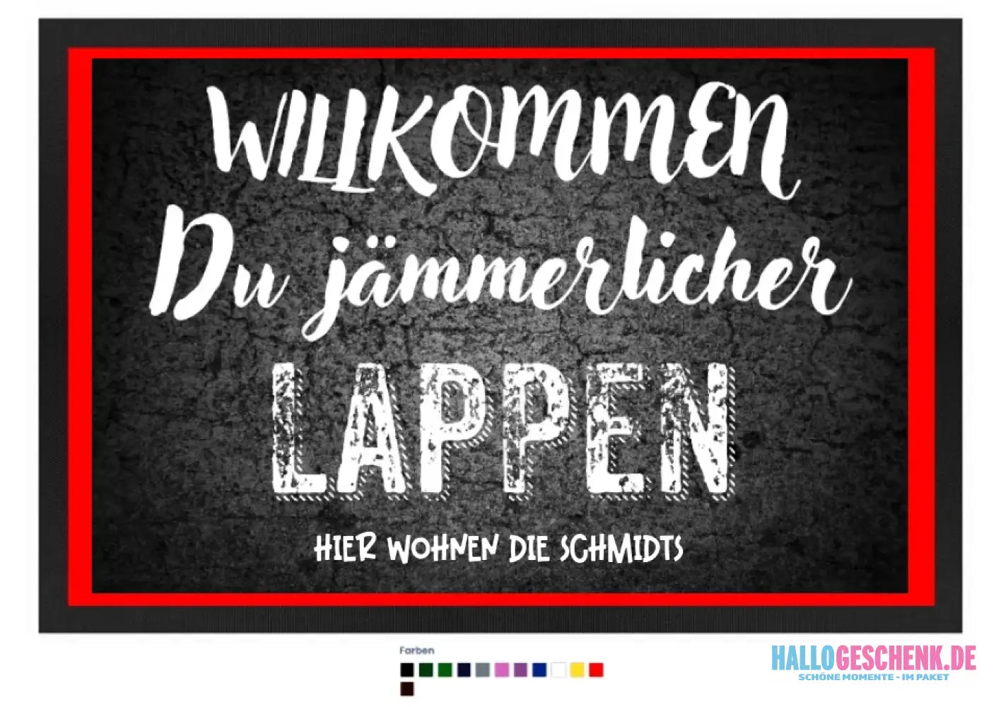 Willkommen du Lappen • Fußmatte • Exklusivdesign • personalisiert