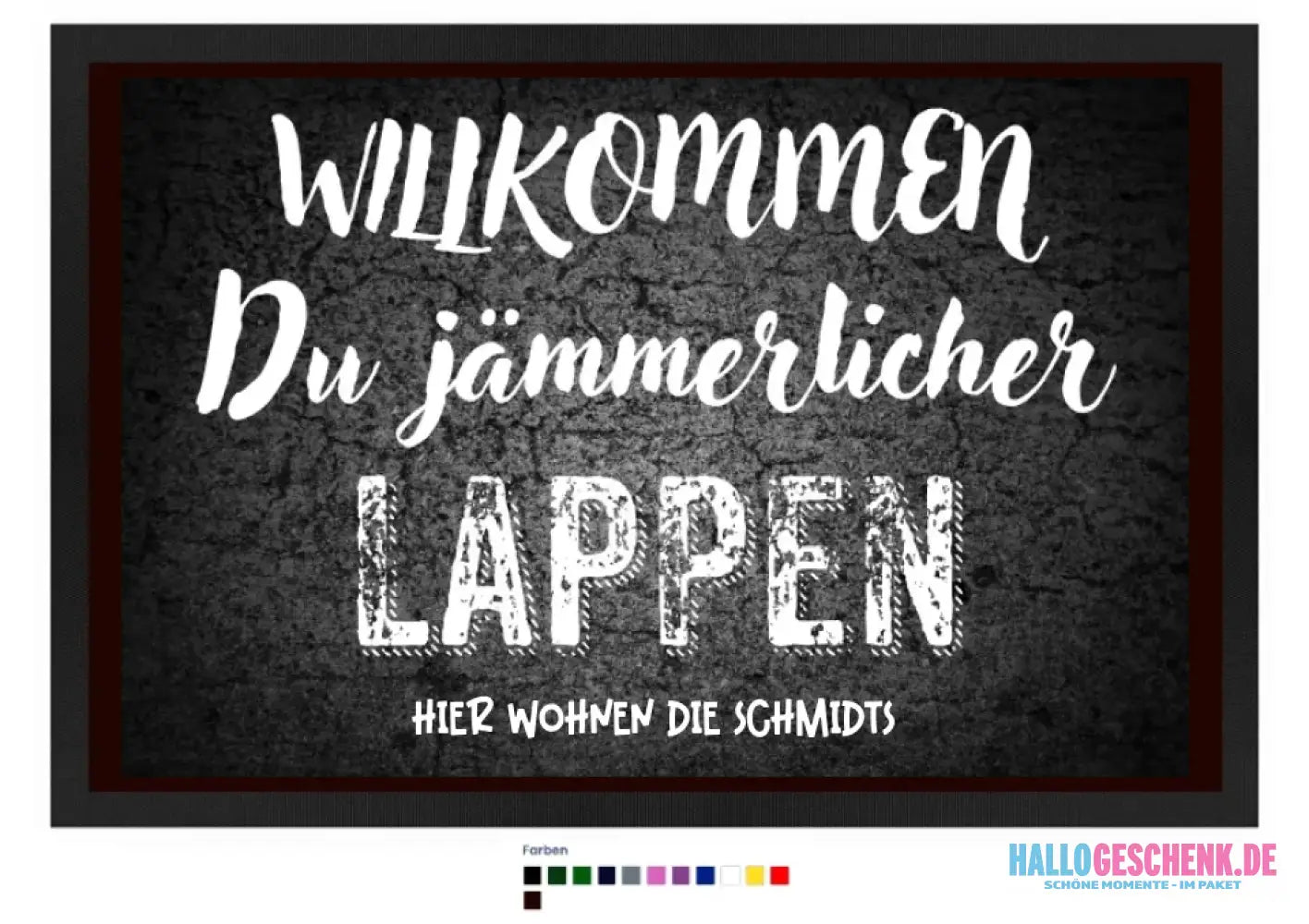 Willkommen du Lappen • Fußmatte • Exklusivdesign • personalisiert