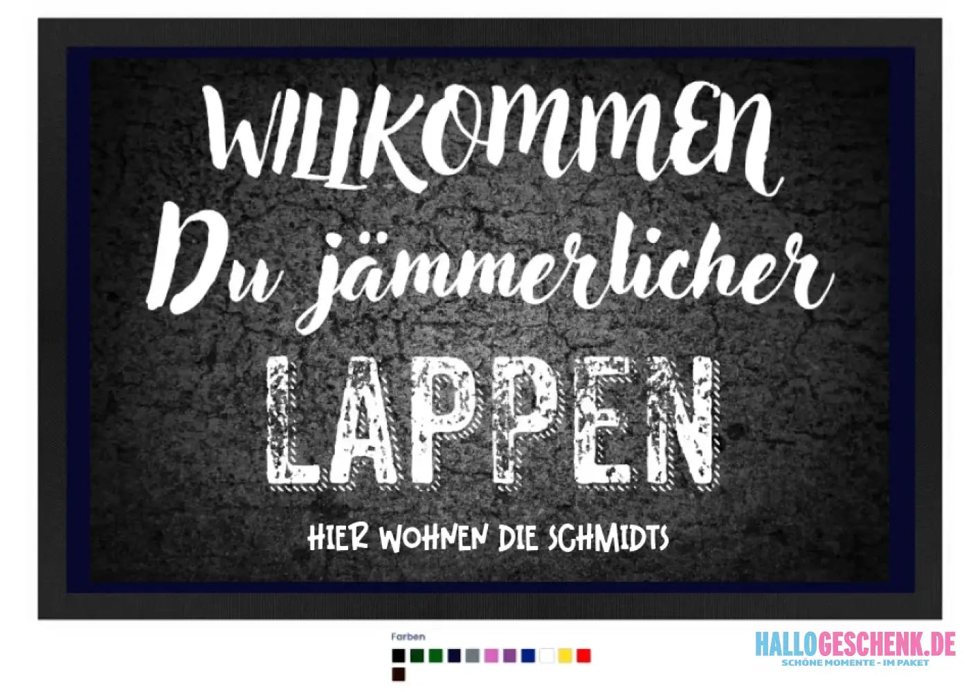 Willkommen du Lappen • Fußmatte • Exklusivdesign • personalisiert