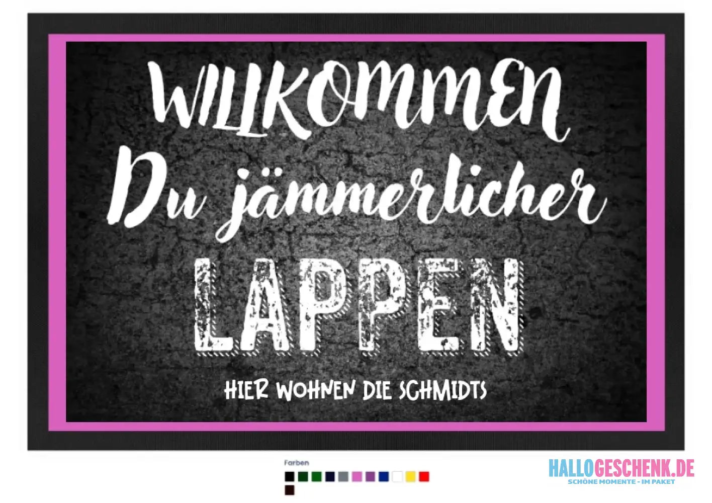Willkommen du Lappen • Fußmatte • Exklusivdesign • personalisiert