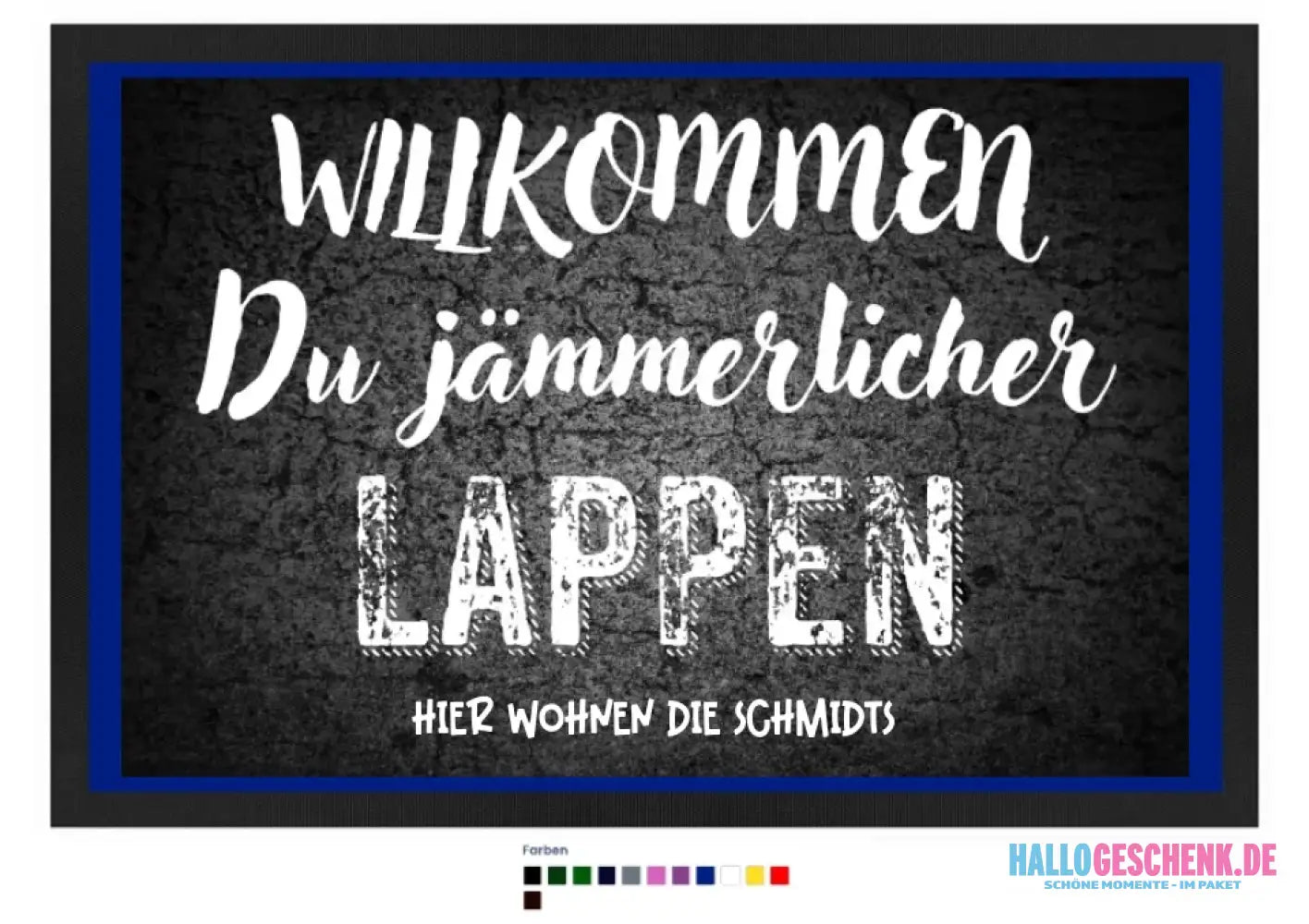 Willkommen du Lappen • Fußmatte • Exklusivdesign • personalisiert