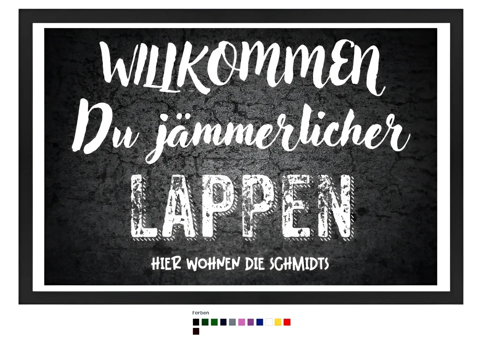 Willkommen du Lappen • Fußmatte • Exklusivdesign • personalisiert