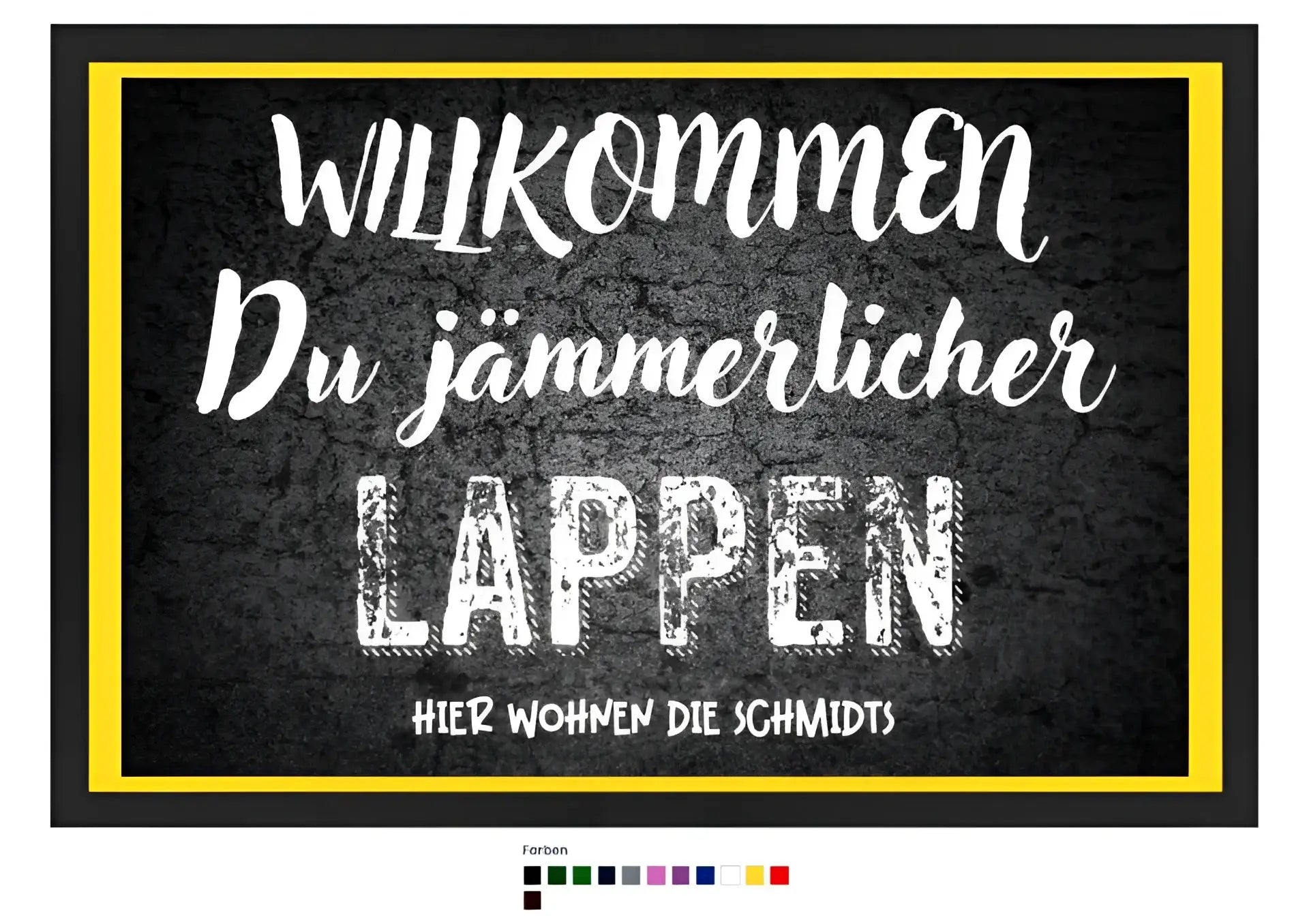 Willkommen du Lappen • Fußmatte • Exklusivdesign • personalisiert