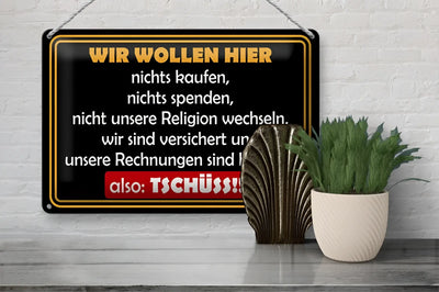 Schwarzes blechschild 20x30cm mit goldrand und gelbem text wir wollen hier nichts kaufen nichts spenden nicht unsere religion wechseln