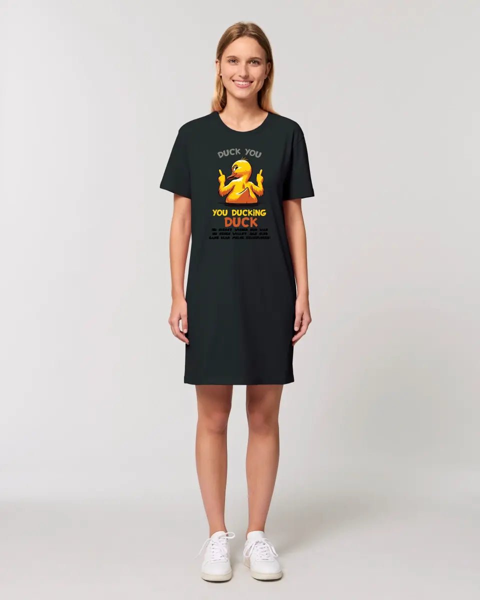 You ducking Duck • ENTE • Ladies Premium T-Shirt Kleid aus Bio - Baumwolle S - 2XL • Exklusivdesign • personalisiert von HalloGeschenk.de