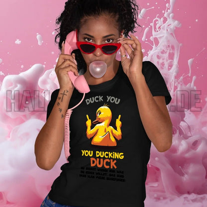 You ducking Duck • ENTE • Ladies Premium T-Shirt XS-2XL aus Bio-Baumwolle für Damen • Exklusivdesign • personalisiert