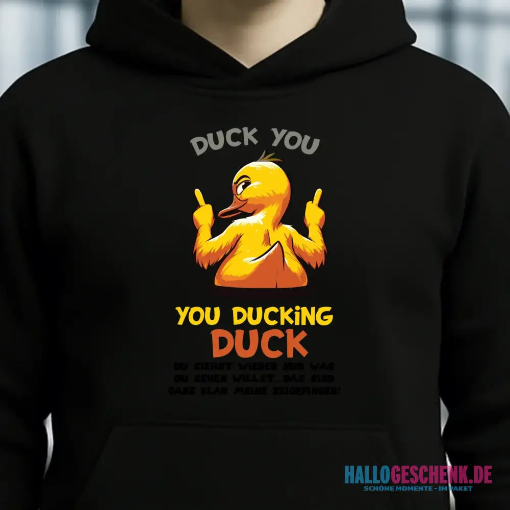 You ducking Duck • ENTE • Unisex Premium Hoodie XS-5XL aus Bio-Baumwolle für Damen & Herren • Exklusivdesign • personalisiert