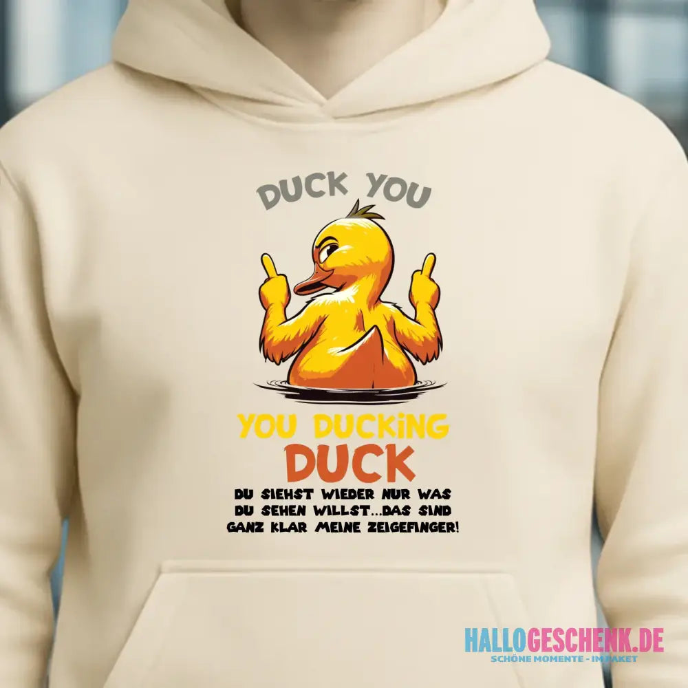 You ducking Duck • ENTE • Unisex Premium Hoodie XS-5XL aus Bio-Baumwolle für Damen & Herren • Exklusivdesign • personalisiert