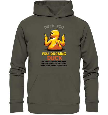 You ducking Duck • ENTE • Unisex Premium Hoodie XS - 5XL aus Bio - Baumwolle für Damen & Herren • Exklusivdesign • personalisiert von HalloGeschenk.de