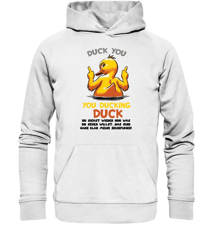 You ducking Duck • ENTE • Unisex Premium Hoodie XS - 5XL aus Bio - Baumwolle für Damen & Herren • Exklusivdesign • personalisiert von HalloGeschenk.de