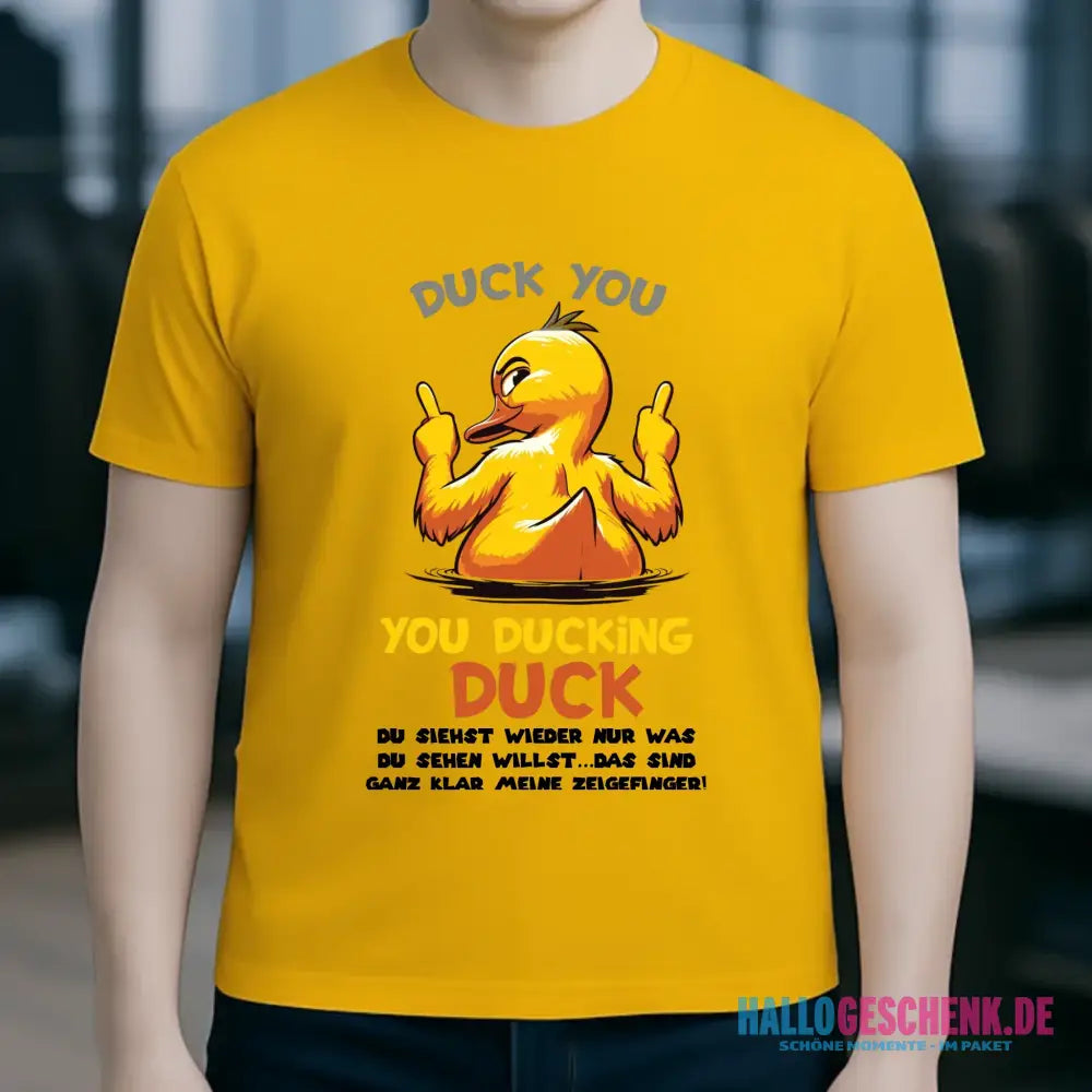 You ducking Duck • ENTE • Unisex Premium T-Shirt XS-5XL aus Bio-Baumwolle für Damen & Herren • Exklusivdesign • personalisiert