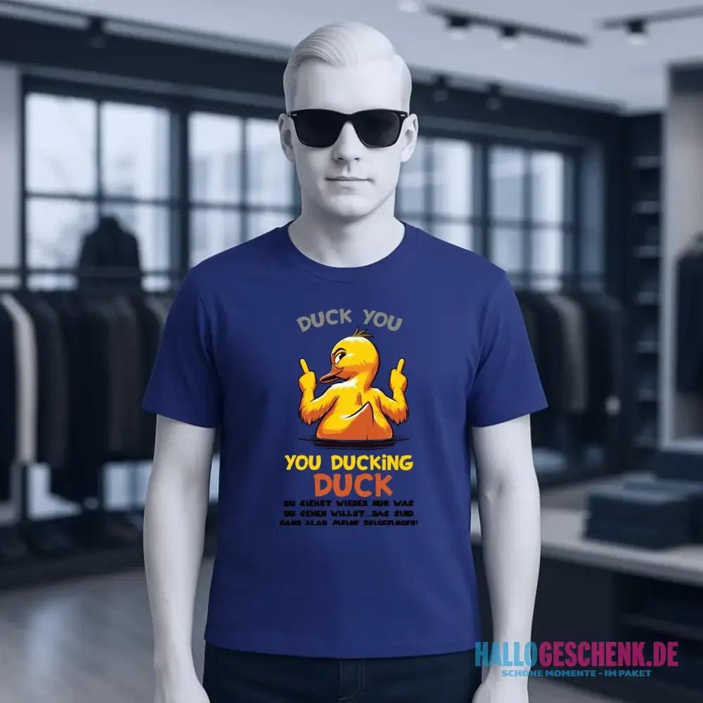 You ducking Duck • ENTE • Unisex Premium T-Shirt XS-5XL aus Bio-Baumwolle für Damen & Herren • Exklusivdesign • personalisiert