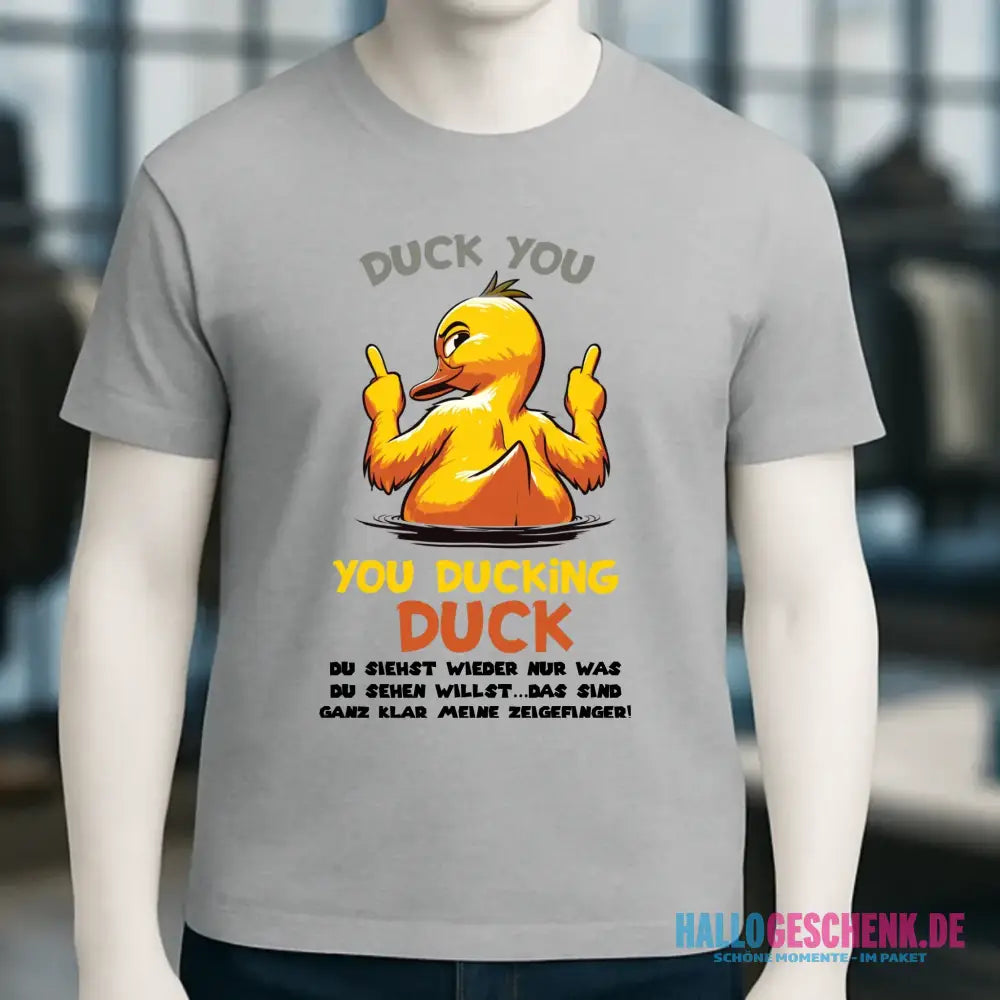 You ducking Duck • ENTE • Unisex Premium T-Shirt XS-5XL aus Bio-Baumwolle für Damen & Herren • Exklusivdesign • personalisiert