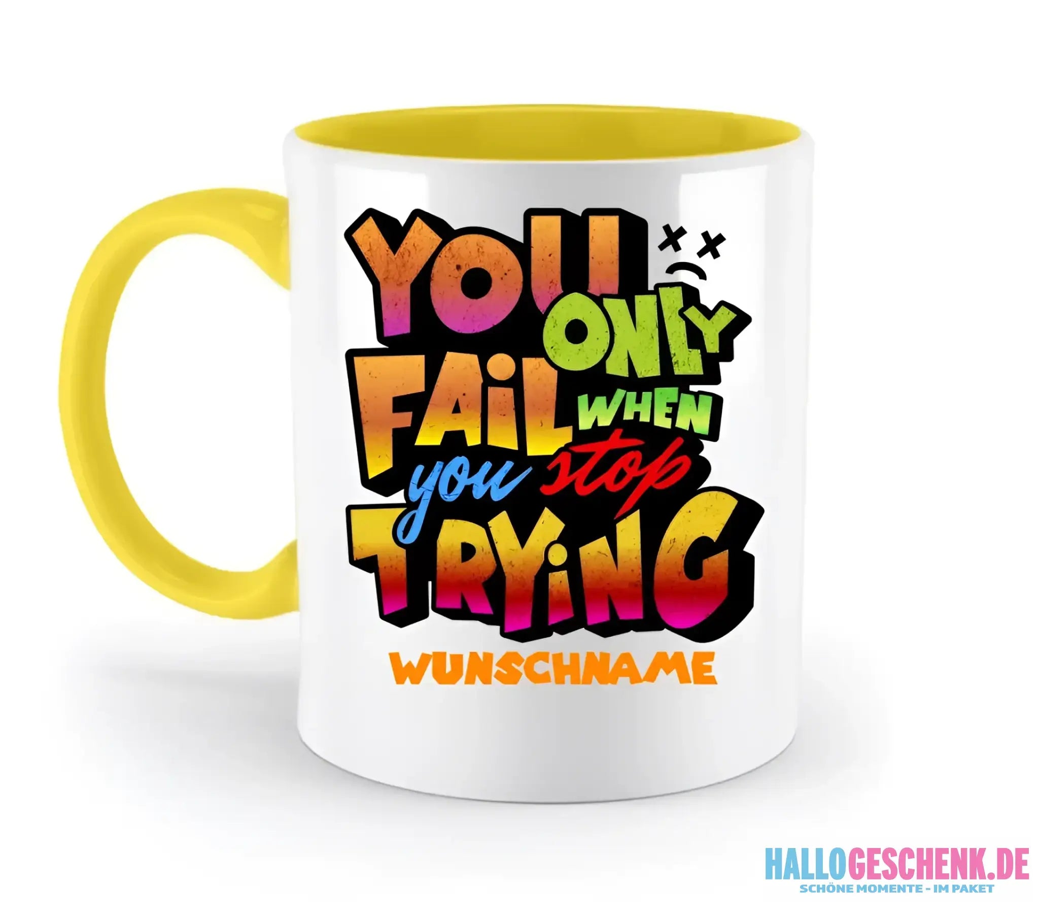 You only fail when + dein Wunschtext • zweifarbige Tasse spülmaschinengeeignet • Exklusivdesign • personalisiert