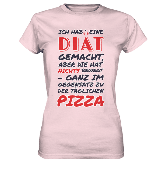 DIÄT & PIZZA - lustiger Spruch - Ladies Premium Shirt - HalloGeschenk.de